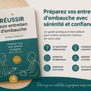 Guide "Réussir son entretien d'embauche", un guide pratique de 38 pages pour préparer sereinement ses entretiens d'embauche.